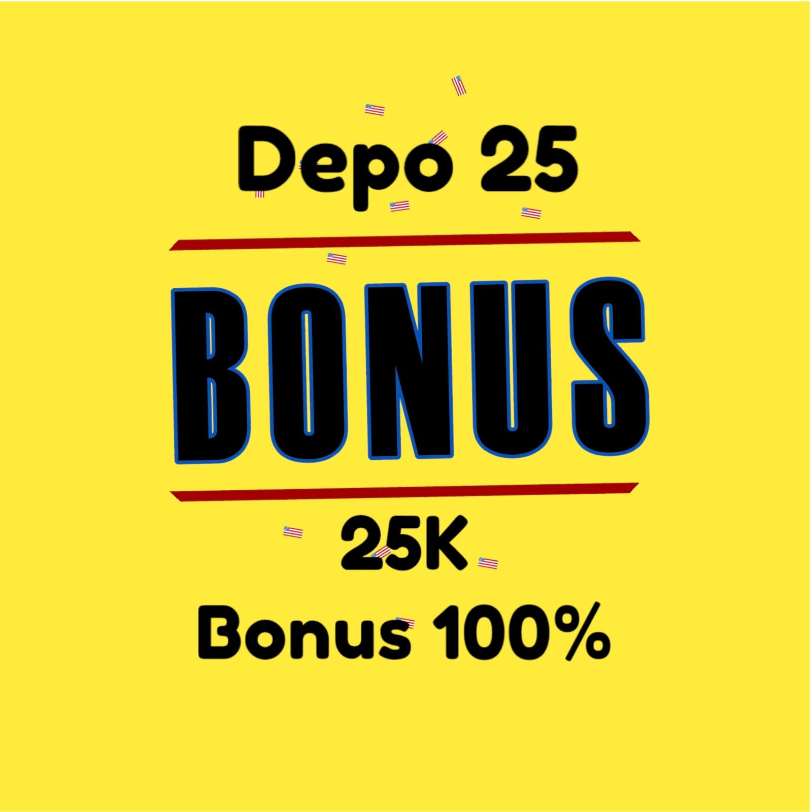 Depo 25 Bonus 25 di MAUSLOT: Langsung Cuan Gede!